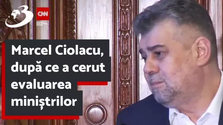 Marcel Ciolacu, dupa ce a cerut evaluarea ministrilor: Mai mult ca sigur ca va fi si o remaniere