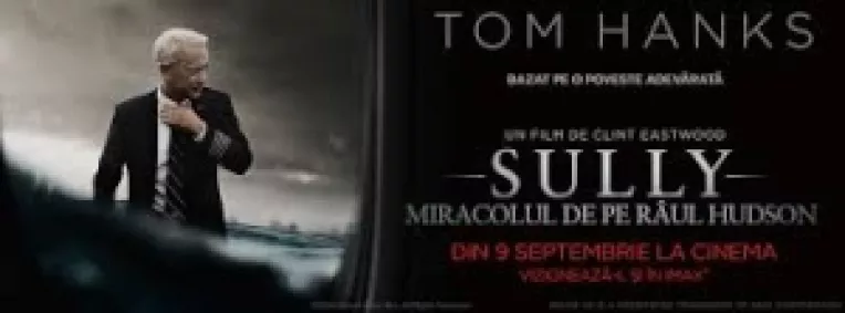 Un film captivant si emotionant in cinematografele din Romania:  SULLY: MIRACOLUL DE PE RAUL HUDSON